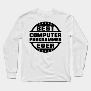 Best Computer Programmer Ever Long Sleeve T-Shirt